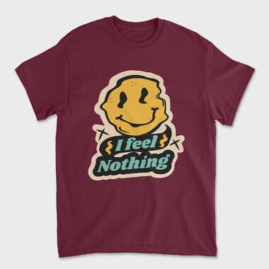 I Feel Nothing, Unisex Men's T-Shirt