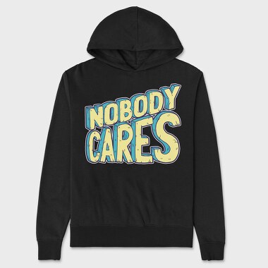 Unisex Men's Hoodie, Nobody Cares