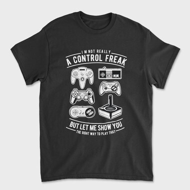 A Control Freak, Unisex Men's T-Shirt