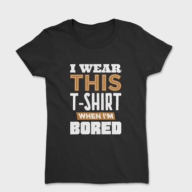 Bored, Women's T-Shirt