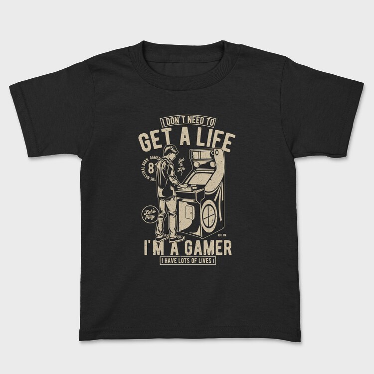 Get A Life, Kids' T-Shirt