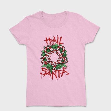 Hail Santa, Women's T-Shirt