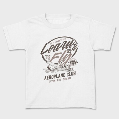 Learn To Fly, Kids' T-Shirt