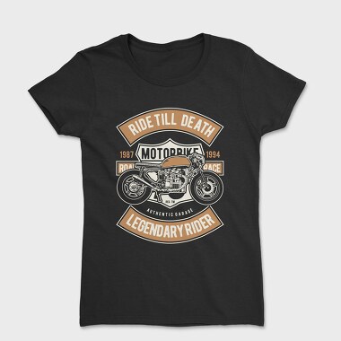 Ride Till Death, Women's T-Shirt