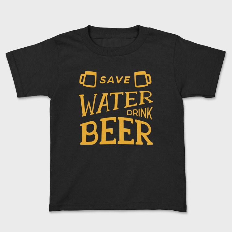 Save Water Drink Beer 2, Kids' T-Shirt