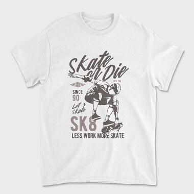 Skate Or Die, Unisex Men's T-Shirt