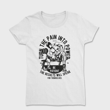 Turn The Pain Into Power, Women's T-Shirt