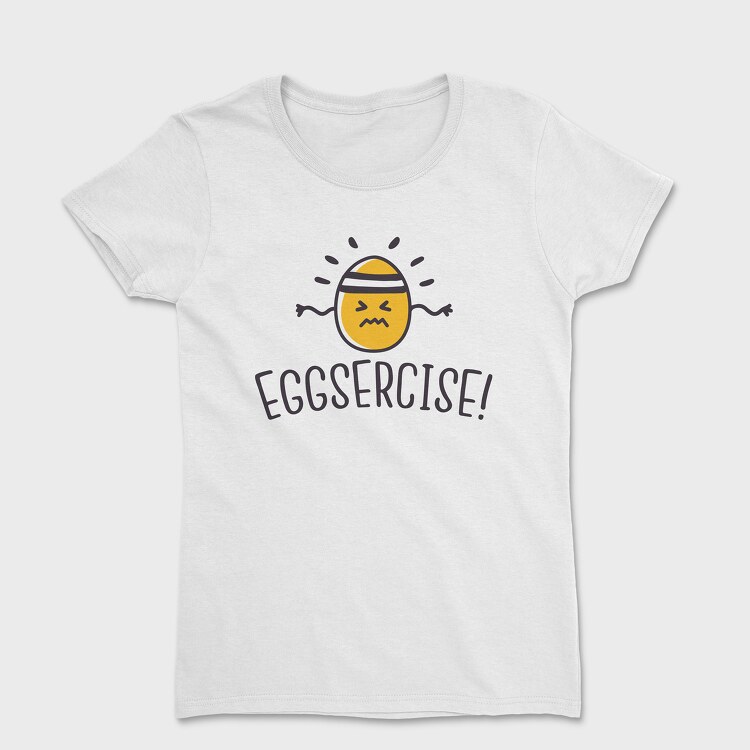 Eggsercise, Women's T-Shirt
