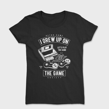 Grew Up On The Game, Women's T-Shirt