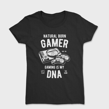 Natural Born Gamer, Women's T-Shirt