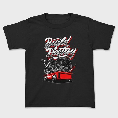 Build and Destroy, Kids' T-Shirt