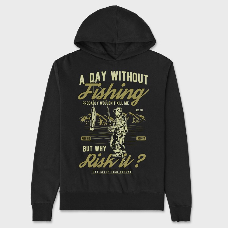 A Day Without Fishing, Unisex Men's Hoodie