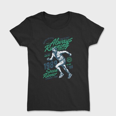 Always Running, Women's T-Shirt