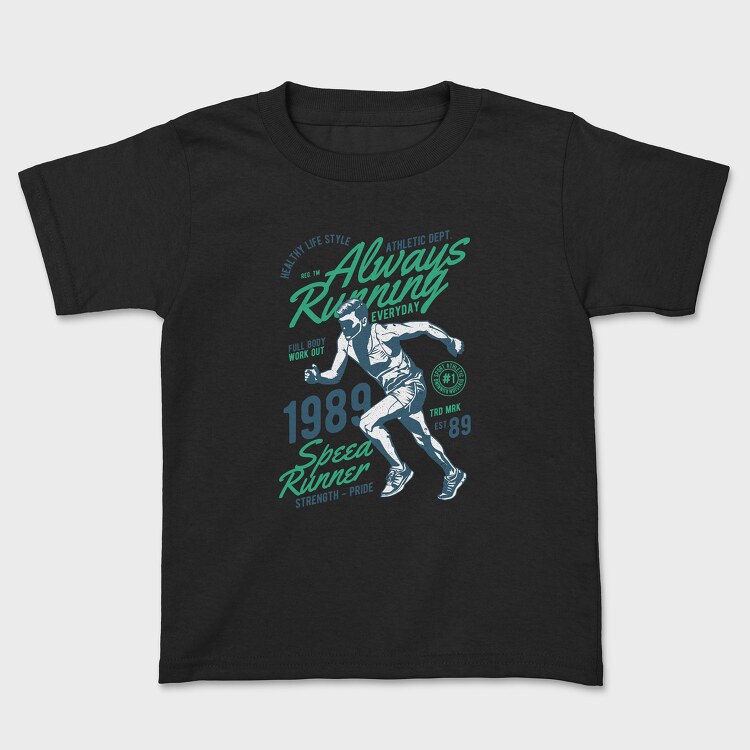 Always Running, Kids' T-Shirt