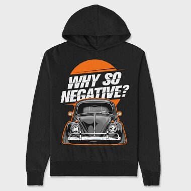 Why So Negative, Unisex Men's Hoodie