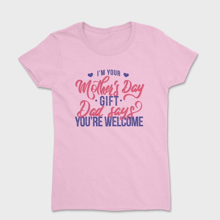 Im Your Mother Day Quote, Дамска Тениска