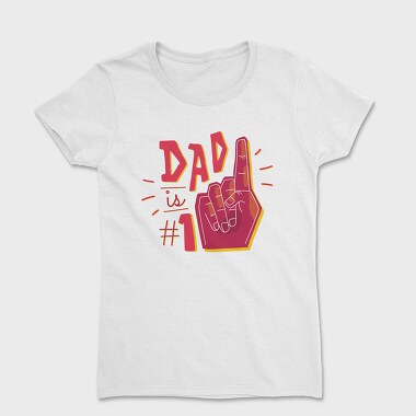 Dad Is No 1, Women's T-Shirt