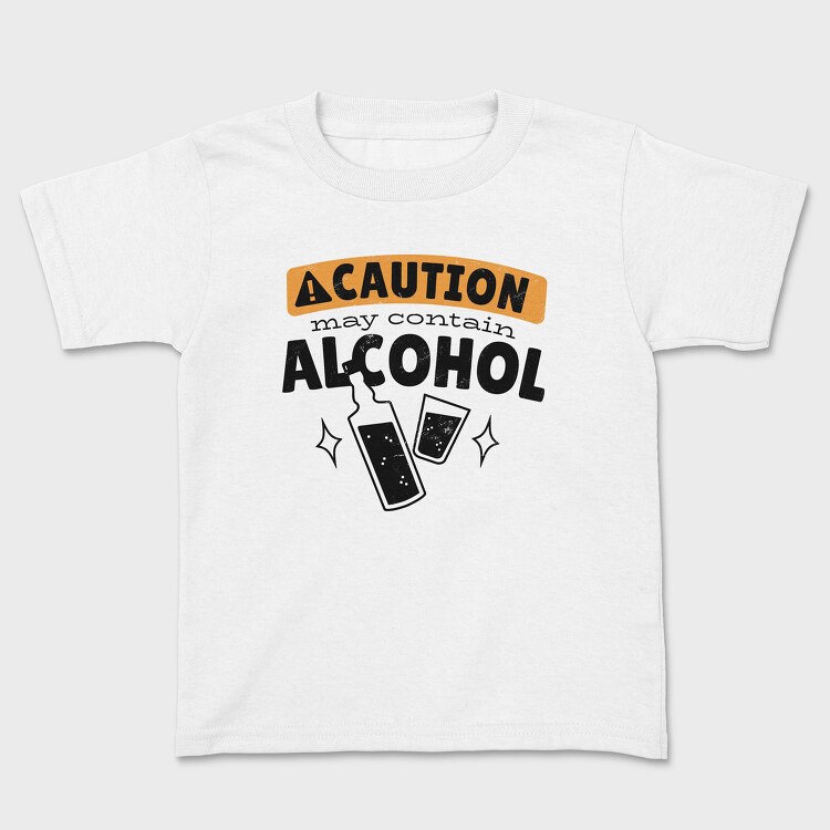 Caution May Contain Alcohol, Kids' T-Shirt