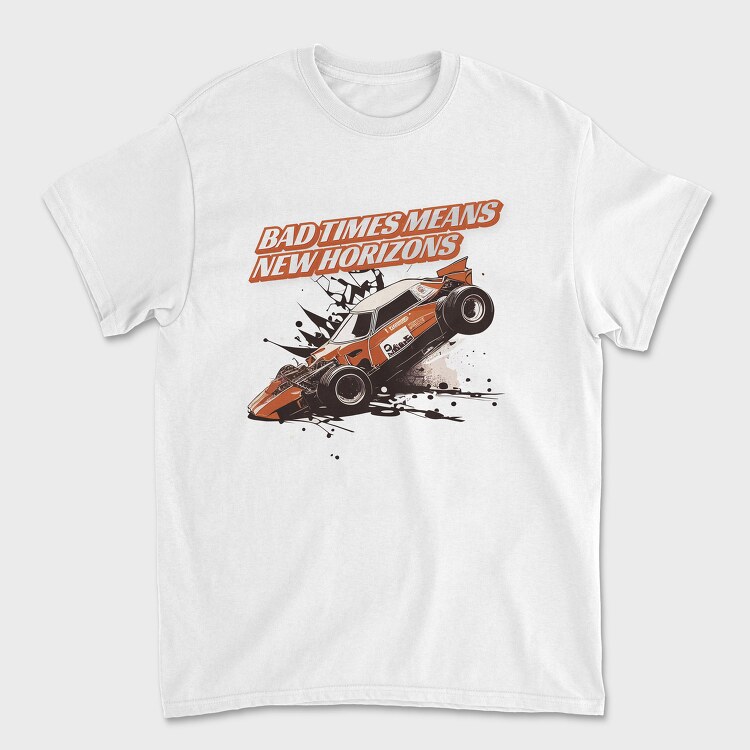 Bad Times Means New Horizons Car Racing Crashed, Unisex Men's T-Shirt