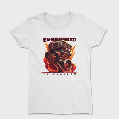 Engineered to Perform, Women's T-Shirt