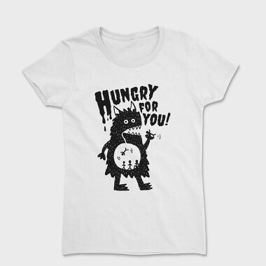 Hungry For You Monster, Women's T-Shirt
