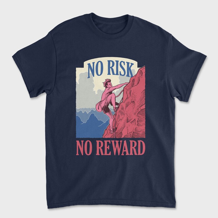 No Risk No Reward, Unisex Men's T-Shirt