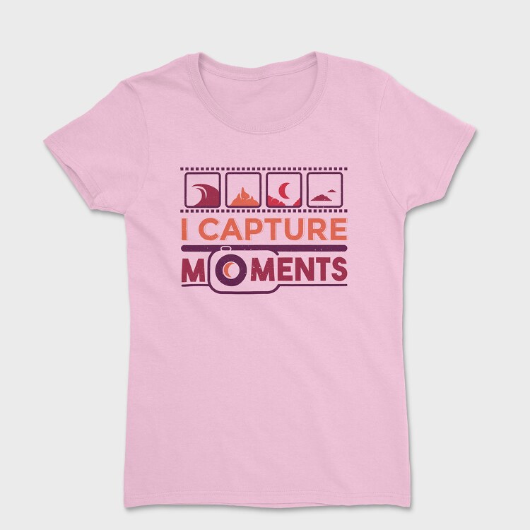 I Capture Moments, Women's T-Shirt