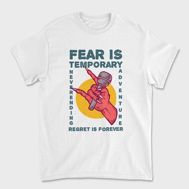 Unisex Men's T-Shirt, Fear is Temporary