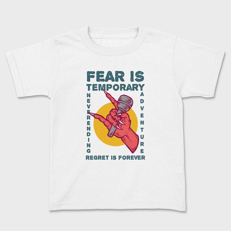 Fear is Temporary, Kids' T-Shirt