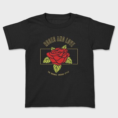 Roses and Love, Kids' T-Shirt