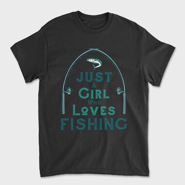 Унисекс Мъжка Тениска, Just A Girl Who Loves Fishing