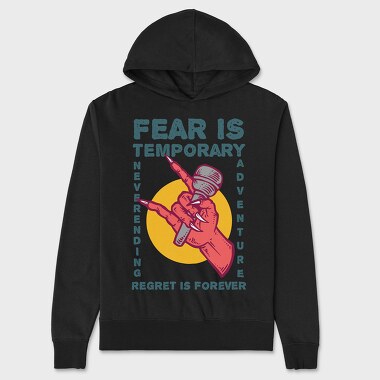 Fear is Temporary, Unisex Men's Hoodie