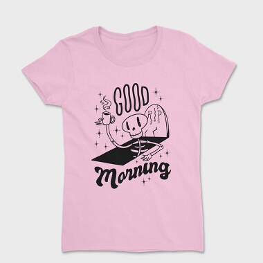 Good Morning, Women's T-Shirt