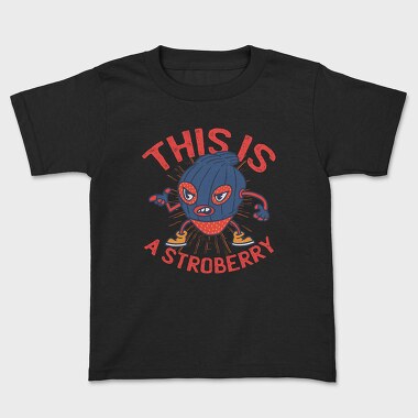 This Is A Stroberry, Kids' T-Shirt