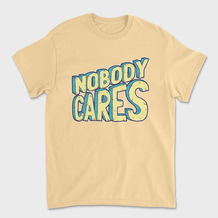 Nobody Cares, Unisex Men's T-Shirt
