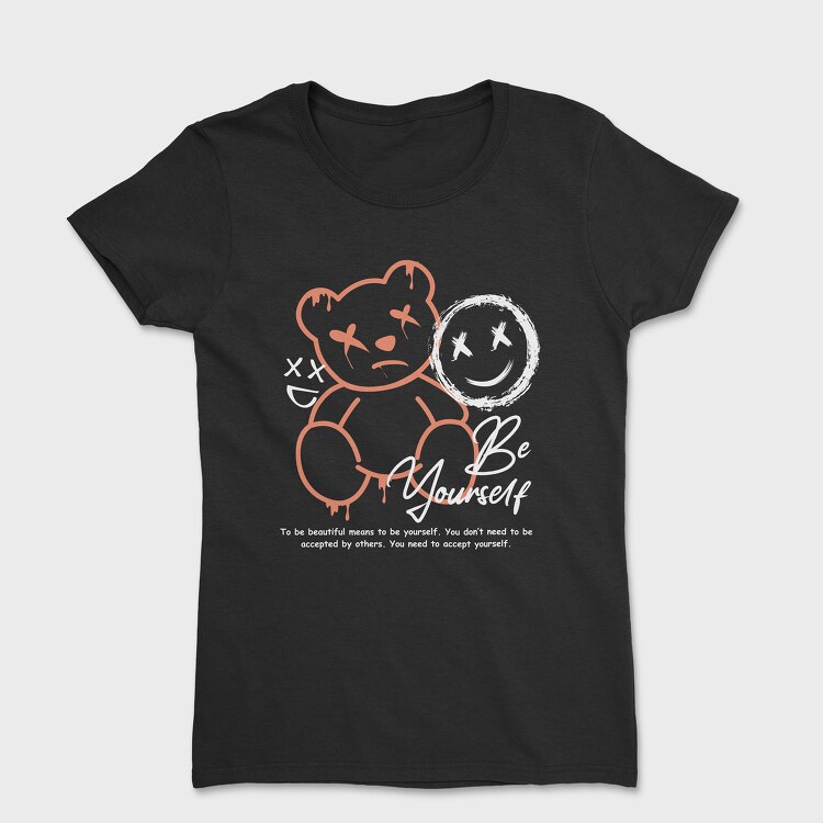Be Yourself Teddy Bear, Women's T-Shirt