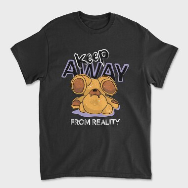 Unisex Men's T-Shirt, Keep Away From Reality Bear