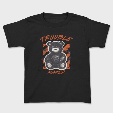 Trouble Maker Bear, Kids' T-Shirt