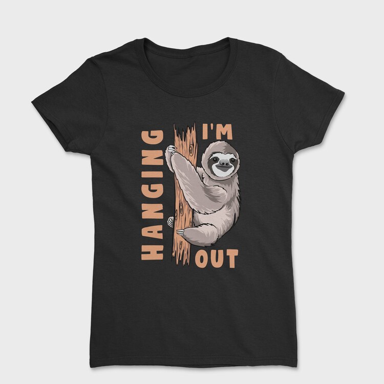 I Am Hanging Out, Women's T-Shirt