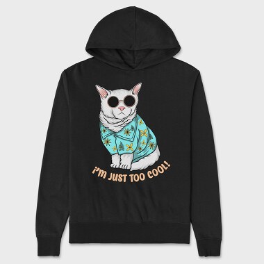 I Am Just Too Cool, Unisex Men's Hoodie
