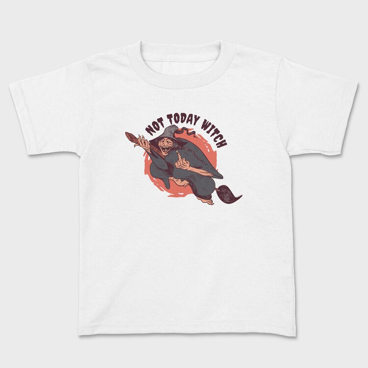 Not Today Witch, Kids' T-Shirt