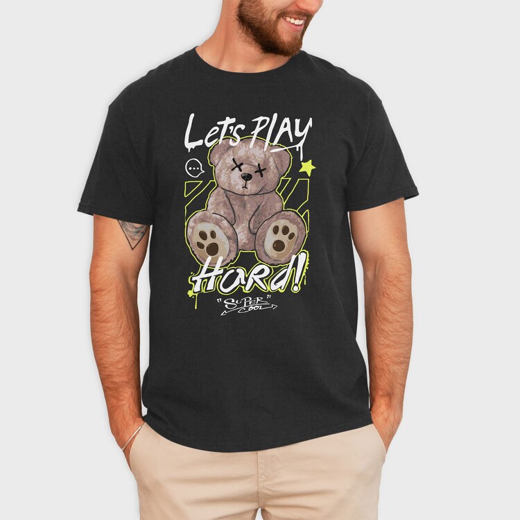Lets Play Hard Teddy Bear, Unisex Men's T-Shirt