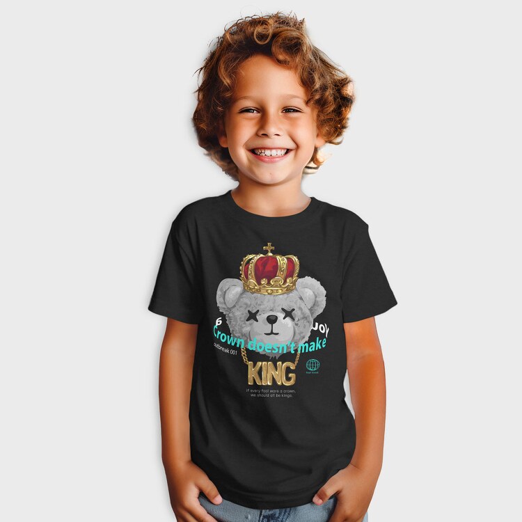 A Crown Doesnt Make You King Teddy, Детска Тениска