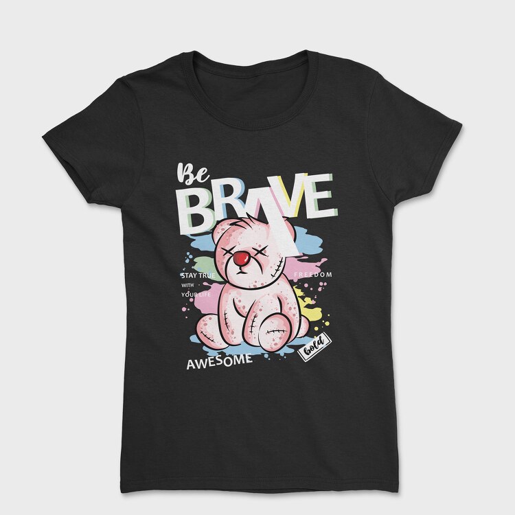 Brave Pink Teddy Bear, Дамска Тениска