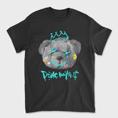 Done With It Teddy Bear, Unisex Men's T-Shirt