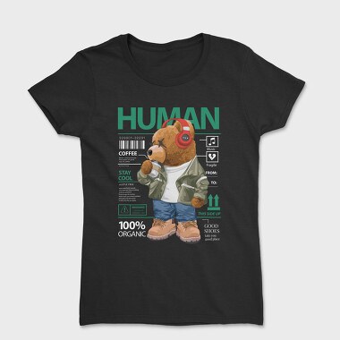 Human Teddy Bear, Women's T-Shirt