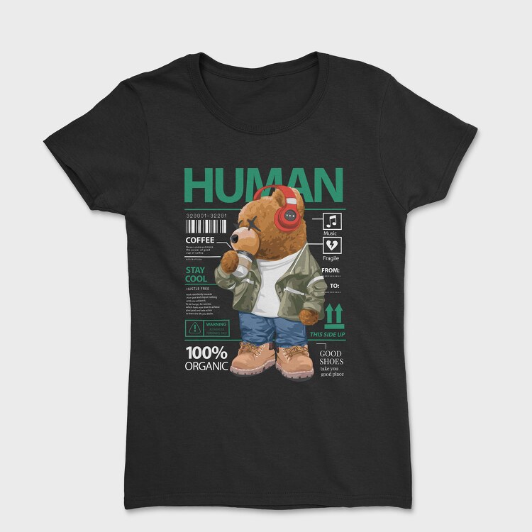 Human Teddy Bear, Women's T-Shirt