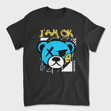I Am Ok Teddy Bear, Unisex Men's T-Shirt