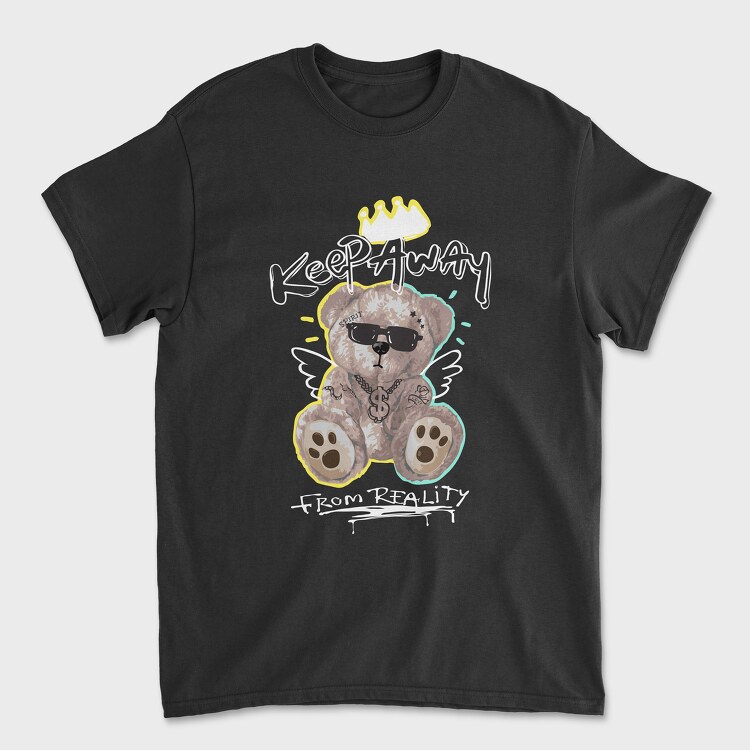 Keep Away From Reality Teddy, Unisex Men's T-Shirt