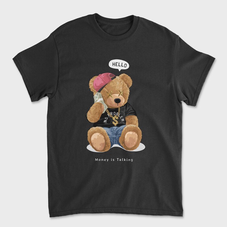 Money Is Talking Teddy Bear, Unisex Men's T-Shirt